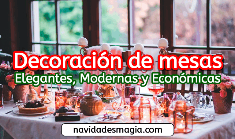 Decoración de Mesas Navideñas: Elegantes, Modernas y Económicas